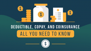 Deductibles, Copay, and Coinsurance — All You Need to Know