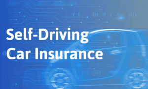 Everything You Need to Know About Self-Driving Car Insurance