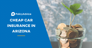 Cheapest Car Insurance in AZ (Arizona)