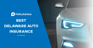 Best Delaware Auto Insurance 2023