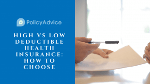 High vs Low Deductible Health Insurance: How to Choose